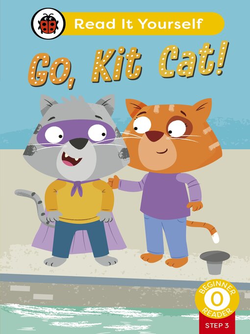 Title details for Go, Kit Cat! by Ladybird - Wait list